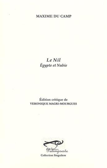 Couverture du livre « Le Nil ; Egypte et Nubie » de Maxime Du Camp aux éditions Palimpseste