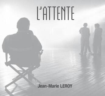 Couverture du livre « L'attente » de Jean-Marie Leroy aux éditions Sansouire