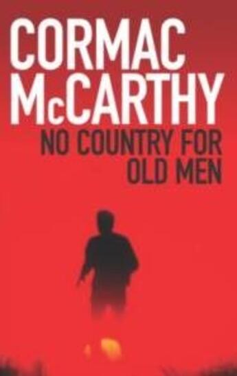 Couverture du livre « No country for old men » de Cormac McCarthy aux éditions Pan Macmillan