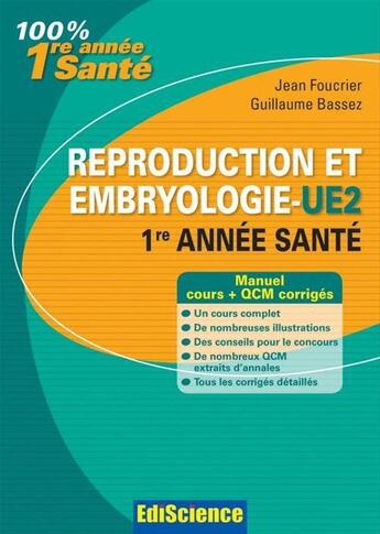 Couverture du livre « Reproduction et embryologie ; UE2 ; PACES (2e édition) » de Jean Foucrier et Guillaume Bassez aux éditions Ediscience