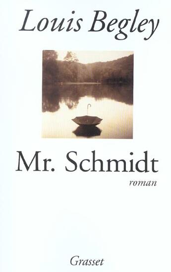 Couverture du livre « Mr.schmidt » de Begley-L aux éditions Grasset Et Fasquelle