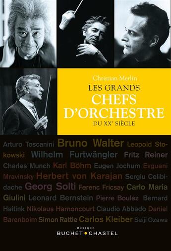 Couverture du livre « Les grands chefs d'orchestre du XXe siècle » de Christian Merlin aux éditions Buchet Chastel