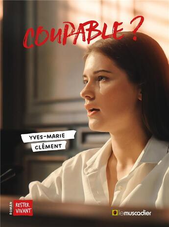 Couverture du livre « Coupable ? » de Yves-Marie Clement aux éditions Le Muscadier
