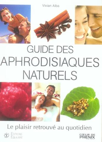 Couverture du livre « Guide des aphrodisiaques naturels » de Vivian Alba aux éditions Equilibre