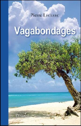 Couverture du livre « Vagabondages » de Pierre Leclerc aux éditions Persee