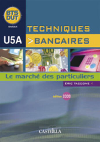 Couverture du livre « Techniques bancaires ; le marché des particuliers » de Taccone aux éditions Delagrave