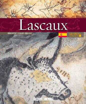 Couverture du livre « Connaitre lascaux (esp) » de Brigitte Delluc aux éditions Sud Ouest Editions