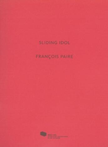Couverture du livre « Francois paire. sliding idol » de  aux éditions Mac Val