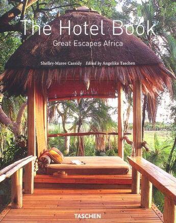 Couverture du livre « The hotel book ; great escapes africa » de Cassidy S-M aux éditions Taschen