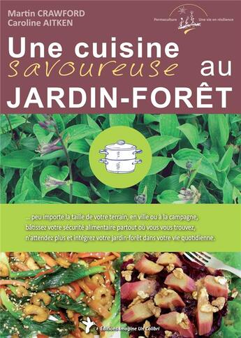 Couverture du livre « Une cuisine savoureuse au jardin-foret » de Crawford/Aitken aux éditions Imagine Un Colibri