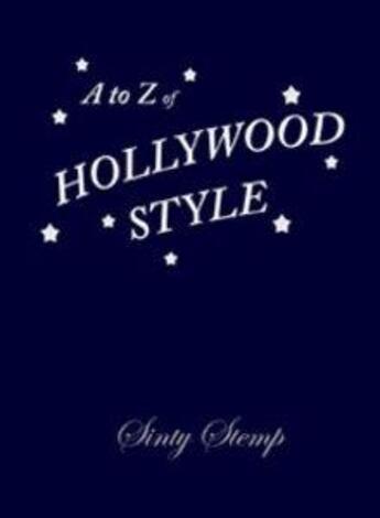 Couverture du livre « A to z of hollywood style » de Sinty Stemp aux éditions Victoria And Albert Museum