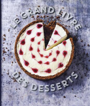 Couverture du livre « Le grand livre des desserts » de  aux éditions Hachette Pratique