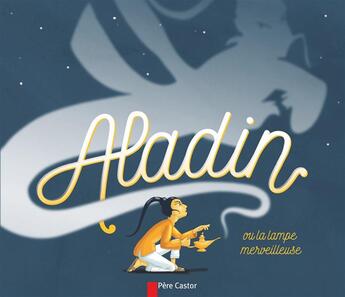 Couverture du livre « Aladin et la lampe merveilleuse » de Kochka/Brunelet aux éditions Pere Castor