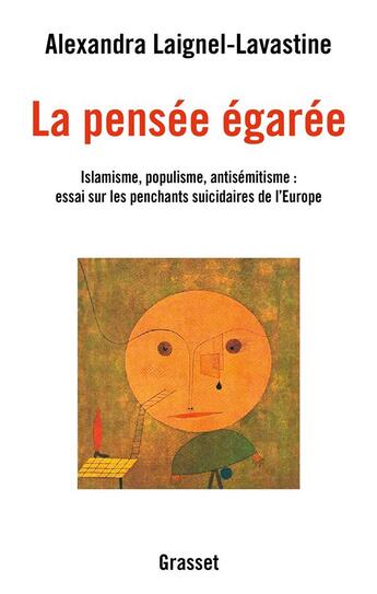 Couverture du livre « La pensée égarée » de Alexandra Laignel-Lavastine aux éditions Grasset Et Fasquelle