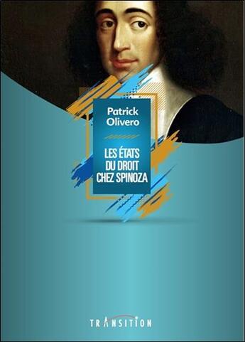 Couverture du livre « Les états de droit chez Spinoza » de Patrick Olivero aux éditions Transition