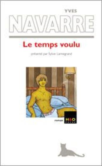 Couverture du livre « Le temps voulu » de Yves Navarre aux éditions H&o