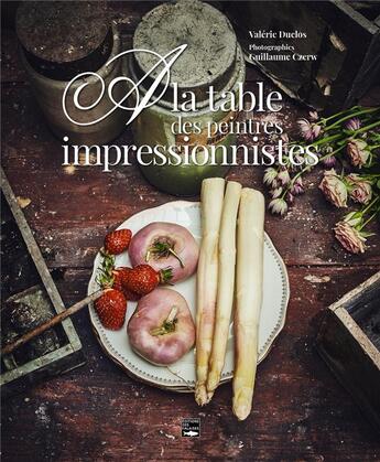 Couverture du livre « A la table des impressionnistes » de Duclos/Czerw aux éditions Des Falaises