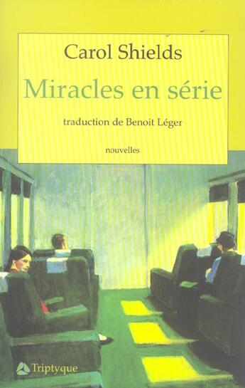 Couverture du livre « Miracles en serie » de Carol Shields aux éditions Triptyque