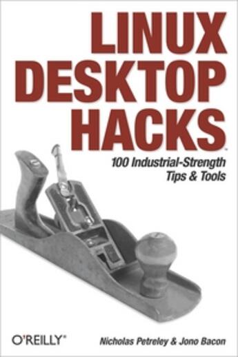Couverture du livre « Linux Desktop Hacks » de Bacon aux éditions O Reilly & Ass