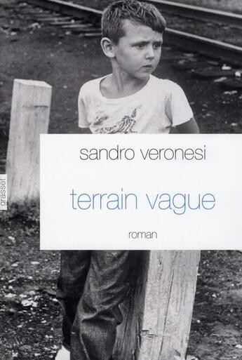 Couverture du livre « Terrain vague » de Sandro Veronesi aux éditions Grasset Et Fasquelle