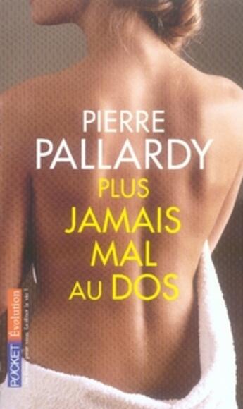 Couverture du livre « Plus jamais mal au dos » de Pierre Pallardy aux éditions Pocket