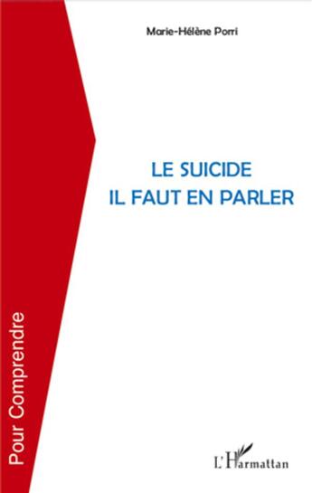 Couverture du livre « Le suicide, il faut en parler » de Marie-Helene Porri aux éditions L'harmattan
