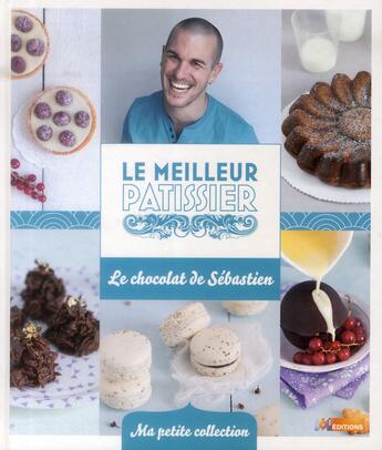 Couverture du livre « Le chocolat de Sébastien » de Aline Caron aux éditions M6 Editions