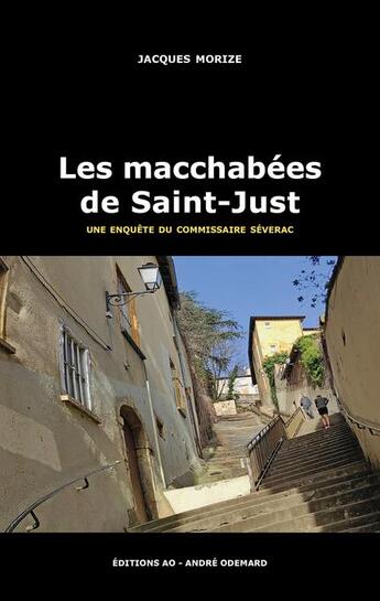 Couverture du livre « Les macchabées de Saint-Just » de Morize Jacques aux éditions Editions Ao