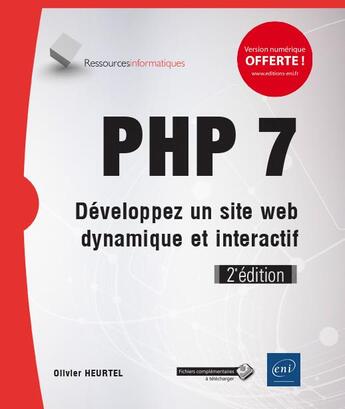 Couverture du livre « PHP 7 ; développez un site web dynamique et interactif (2e édition) » de Olivier Heurtel aux éditions Eni