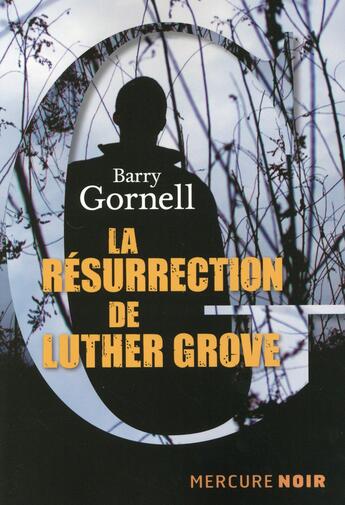 Couverture du livre « La résurrection de Luther Grove » de Barry Gornell aux éditions Mercure De France