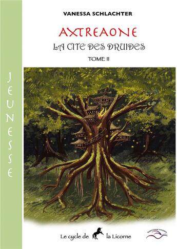 Couverture du livre « Axtreaone jeunesse ii - la cite des druides » de Schlachter Vanessa aux éditions Hydra