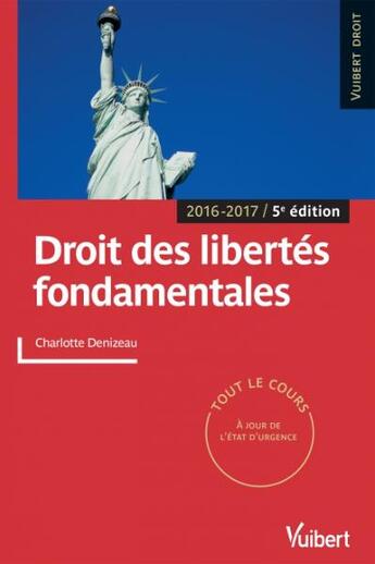 Couverture du livre « Droit des libertés fondamentales (2016/2017) » de Charlotte Denizeau aux éditions Vuibert