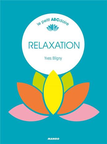 Couverture du livre « Relaxation » de Yves Bligny et Laurent Stefano aux éditions Mango