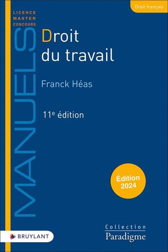 Couverture du livre « Droit du travail (édition 2024) » de Franck Heas aux éditions Bruylant