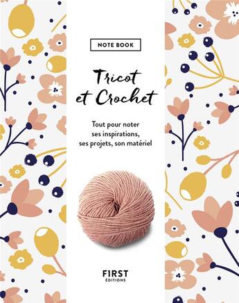Couverture du livre « Tricot et crochet - note book » de Astrid Eulalie aux éditions First