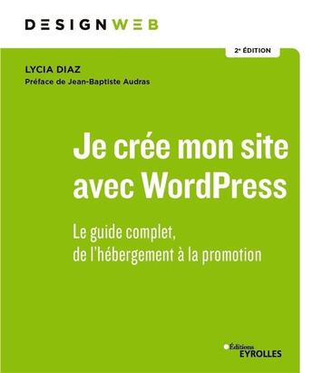 Couverture du livre « Je crée mon site avec WordPress » de Lycia Diaz aux éditions Eyrolles