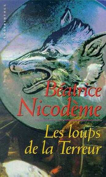 Couverture du livre « Les loups de la terreur » de Beatrice Nicodeme aux éditions Editions Du Masque
