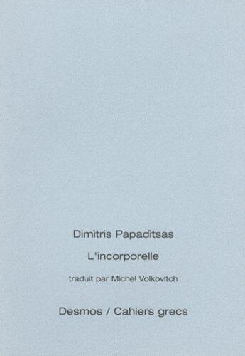 Couverture du livre « L'incorporelle » de Dimitris Papaditsas aux éditions Desmos