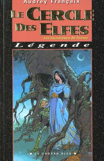 Couverture du livre « Le Cercle Des Elfes » de Caza et Audrey Francaix aux éditions Degliame