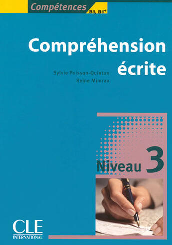 Couverture du livre « Compréhension écrite ; niveau b1, b1+ » de Poisson-Quinton aux éditions Cle International