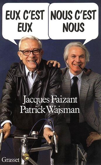 Couverture du livre « Eux c'est eux, nous c'est nous » de Jacques Faizant et Patrick Wajsman aux éditions Grasset Et Fasquelle