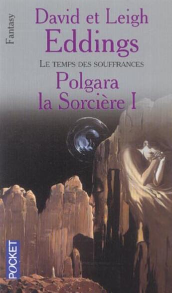 Couverture du livre « Polgara la sorciere t.1 ; le temps des souffrances » de Leigh Eddings et David Eddings aux éditions Pocket