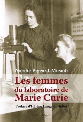 Couverture du livre « Les femmes du laboratoire de marie curie » de Pigeard-Micault N. aux éditions Glyphe