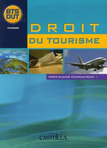 Couverture du livre « Droit touristique » de Marie-Claude Coureau-Roux aux éditions Casteilla