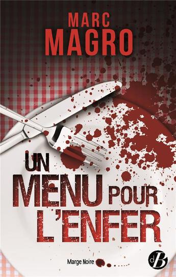 Couverture du livre « Un menu pour l'enfer » de Marc Magro aux éditions De Boree