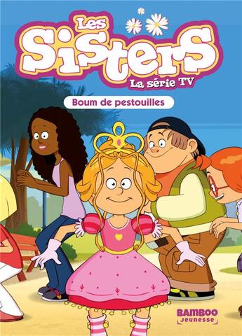 Couverture du livre « Les Sisters ; la série TV t.51 ; boum de pestouilles » de Christophe Cazenove et William aux éditions Bamboo