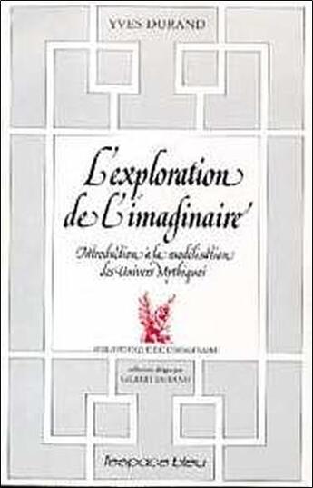Couverture du livre « L'exploration de l'imaginaire » de Yves Durand aux éditions L'espace Bleu