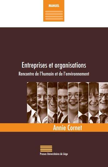 Couverture du livre « Entreprises Et Organisations. Rencontre De L'Humain Et De L'Environnement » de Annie Cornet aux éditions Pulg
