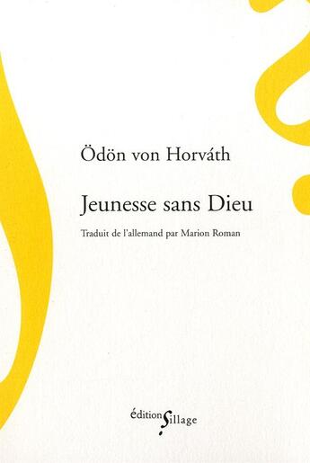 Couverture du livre « Jeunesse sans Dieu » de Odon Von Horvath aux éditions Sillage