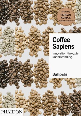 Couverture du livre « Coffee sapiens ; innovation through understanding » de  aux éditions Phaidon Press